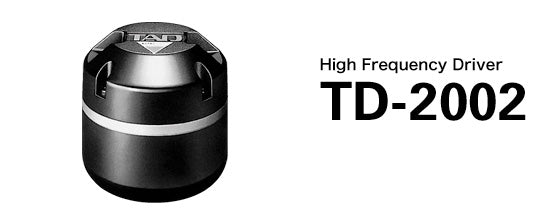 TAD TD-2002 HIGH FREQUENCY DRIVER
